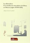 LOS BENEDICTO. UNA FAMILIA DE MERCADERES DE LIBROS EN MURCIA (SIGLOS XVIII-XIX)