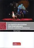 La Puesta en Escena Contemporanea. Origenes, Tendencias y Perspectivas