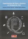 EXPERIMENTOS DE FÍSICA Y QUÍMICA EN TIEMPOS DE CRISIS