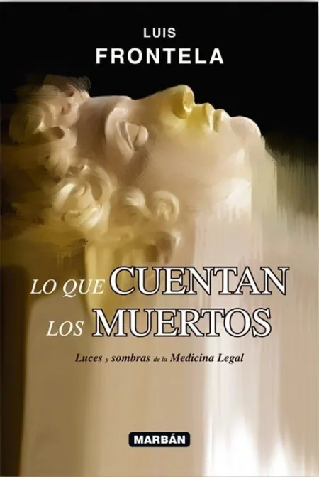 Lo que Cuentan los Muertos (Tapa Dura)