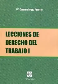 Lecciones de Derecho del Trabajo I