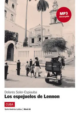 Los Espejuelos de Lennon. Serie América Latina. Libro + Mp3