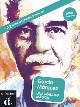 Colección Grandes Personajes. García Márquez. Una Realidad Mágica. Libro + Mp3