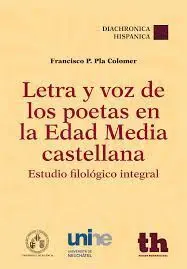 Letra y Voz de los Poetas en la Edad Media Castellana