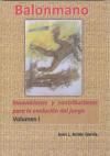 BALONMANO INNOVACIONES Y CONTRIBUCIONES PARA LA EVOLUCION DEL JUEGO VOLUMEN I
