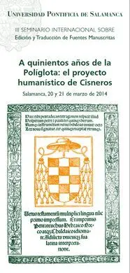 A Quinientos Años de la Poliglota: el Proyecto Humanistico de Cisneros