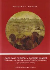 Loado Seas mi Señor y Ecología Integral