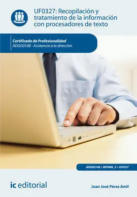 Uf0327 - Recopilación y Tratamiento de la Información con Procesadores de Texto. Adgg0108