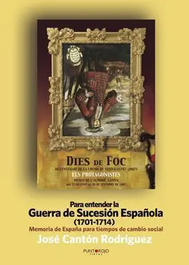 Para Entender la Guerra de Sucesión Española (1701-1714)