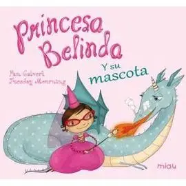 Princesa Belinda I la Seva Mascota
