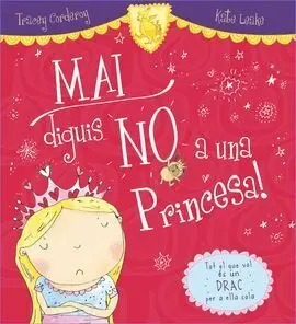 Mai Diguis no a una Princesa