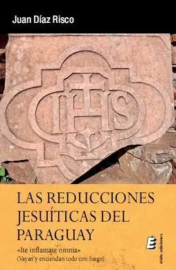 Las Reducciones Jesuísticas del Paraguay