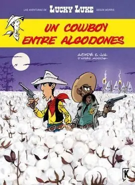 Lucky Luke. Un Cowboy entre Algodones