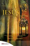 JESÚS, ESE GRAN DESCONOCIDO