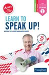 LEARN TO SPEAK UP