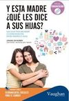 Y ESTA MADRE ¿QUÉ LES DICE A SUS HIJAS?