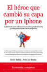 EL HÉROE QUE CAMBIÓ SU CAPA POR UN IPHONE