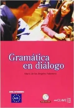 Gramática en Diálogo + Audio (A2-B1) - Nueva Edición