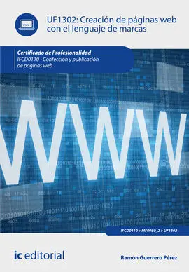 Creación de Páginas Web con el Lenguaje de Marcas. Ifcd0110 - Confección y Publi
