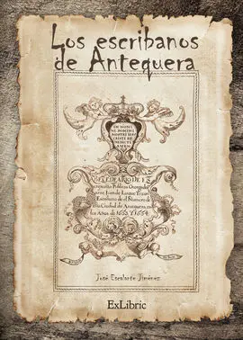 Los Escribanos en Antequera (1478-1869)