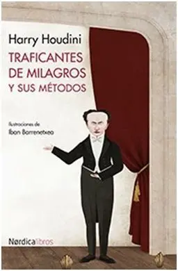 Traficantes de Milagros y Sus Metodos