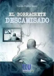El Borrachete Descamisado