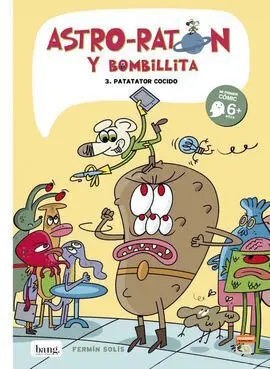 Astro-Ratón y Bombillita 3 - Patatator Cocido
