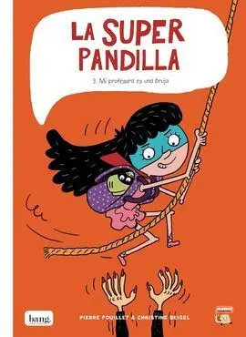 La Superpandilla 3 - mi Profesora Es una Bruja