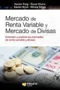 Mercado de Renta Variable y Mercado de Divisas. Entender y Analizar los Mercados de Renta Variable y Divisas