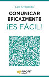 COMUNICAR EFICAZMENTE ¡ES FÁCIL!
