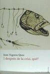 I DESPRÉS DE LA CRISI, QUÈ?