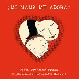 ¡Mi Mamá me Adora!