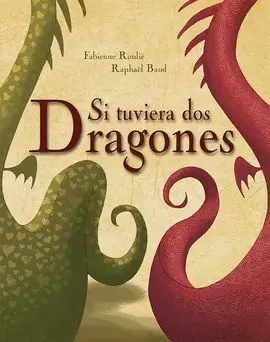 Si Tuviera Dos Dragones