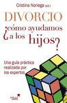 DIVORCIO: ¿COMO AYUDAMOS A NUESTROS HIJOS?