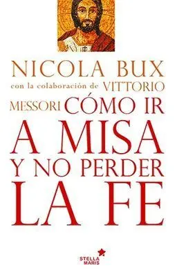 Cómo Ir a Misa y no Perder la Fe