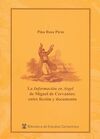 LA INFORMACIÓN EN ARGEL DE MIGUEL DE CERVANTES: ENTRE FICCIÓN Y DOCUMENTO