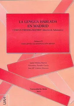 La Lengua Hablada en Madrid. Vol. Ii