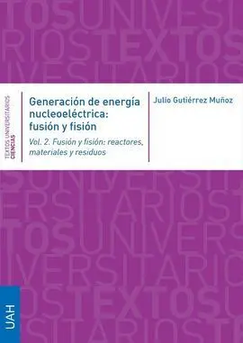 Generación de Energía Nucleoeléctrica: Fusion y Vision (2 Tomos)