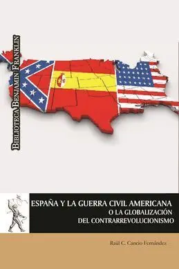 España y la Guerra Civil Americana o la Globalización del Contrarrevolucionismo