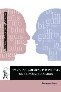 Spanish Vs. American Perspectives On Bilingual Education