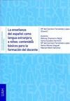 LA ENSEÑANZA DEL ESPAÑOL COMO LENGUA EXTRANJERA A NIÑOS: CONTENIDOS BÁSICOS PARA