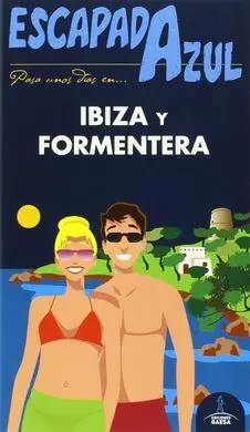 Escapada Azul. Ibiza y Formentera