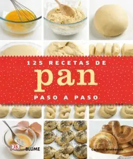125 Recetas de Pan Paso a Paso