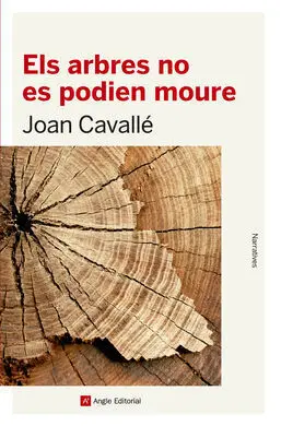 Els Arbres no Es Podien Moure