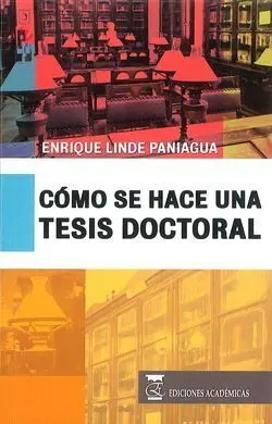 Cómo se Hace una Tésis Doctoral
