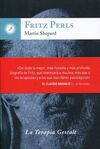 FRITZ PERLS. LA TERAPIA GESTALT