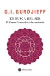 EN BUSCA DEL SER/EL CUARTO CAMINO HACIA LA CONCIEN