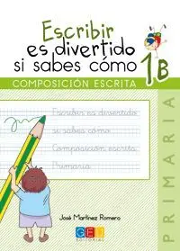 Escribir Es Divertido - Cuaderno 1B - 1º Ed. Prim.