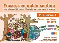 Frases con Doble Sentido. Cuaderno 1. Como Sardinas en Lata