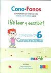 CONO-FONOS 3. ¡SE LEER Y ESCRIBIR! CUADERNO 6
